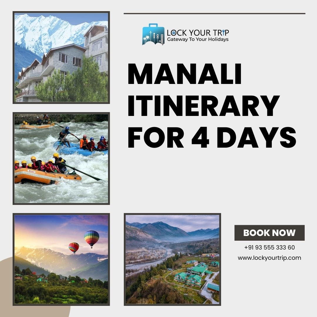 manali itinerary for 4 days